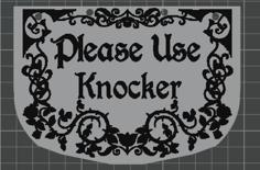 Please Use Knocker Sign -PDV- 3D Printer Model