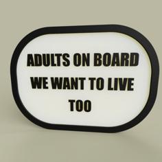 LOL – Adults On Board We Want To Live Too 3D Printer Model