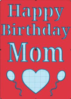 Happy Birthday Mom Card 3D Printer Model