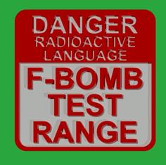 DANGER RADIOACTIVE LANGUAGE – F-BOMB TEST RANGE SIGN 3D Printer Model