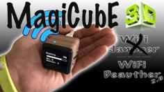 MagiCubE – “WiFi Deauther” (Wi-Fi Jammer) 3D Printer Model