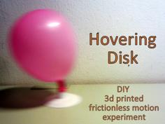 Hovering Disk – DIY 3D Printed – Frictionless Motion Experiment 3D Printer Model