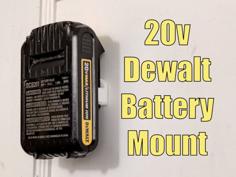 Dewalt 20v Battery Wall Mount / Holder – 20 Volt Lithium Ion 3D Printer Model