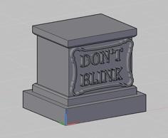 Don’t Blink Plinth 3D Printer Model