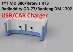 TYT MD 380, Retevis RT3, Radioddity GD-77 USB / Car Charger 3D Printer Model