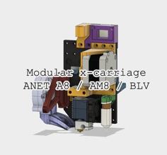 Modular X-carriage For ANET A8 / AM8 / BLV 3D Printer Model