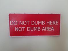 Do Not Dumb 3D Printer Model