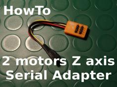 2 Motors Serial Adapter For Z Axis 3D Printer Model