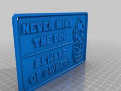 Never Mind The Dog Beware Of Owner 3D Printer Model