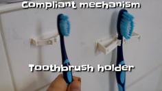 Compliant Mechanism Toothbrush Holder 3D Printer Model