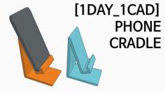 [1DAY_1CAD] PHONE CRADLE 3D Printer Model