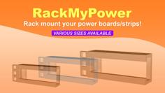 RackMyPower – Rack Mount Your Power Boards/strips! 3D Printer Model