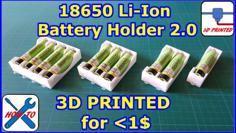 18650 Li-ion Battery Holder 2.0 For HIGH Current, Case 3D Printer Model