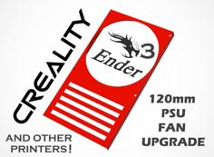 Creality Ender 3 PSU 120mm Fan Upgrade Housing 3D Printer Model