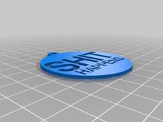 Shit Happens Pendant 3D Printer Model