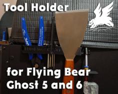 Tool Holder For Flying Bear Ghost 6 And 5 3D Printer Model