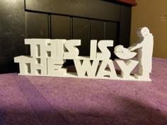 This Is The Way Sign 3D Printer Model