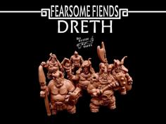 Fearsome Fiends: Dreth 3D Printer Model