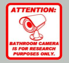 ATTENTION: BATHROOM CAMERA IS FOR RESEARCH PURPOSES ONLY, Sign 3D Printer Model