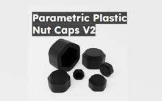 Parametric Plastic Nut Caps V2 3D Printer Model