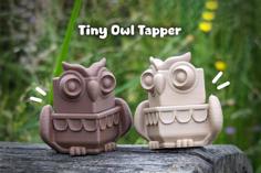 Tiny Owl Tapper! 3D Printer Model