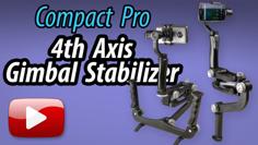 Compact Pro 4th Axis Stabilizer 3D Printer Model