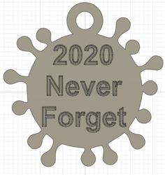 Corona 2020 Never Forget Keychain 3D Printer Model