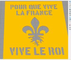 Pochoir/Stencil : Pour Que Vive Le France, Vive Le Roi ! 3D Printer Model