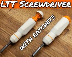 LTT Screwdriver, With Ratchet 3D Printer Model