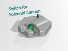 Switch For Solenoid Cannone 3D Printer Model