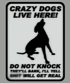 CRAZY DOGS LIVE HERE. SIGN 3D Printer Model