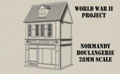 Normandy Boulangerie – S.N.A.F.U WW2 Wargame System 3D Printer Model