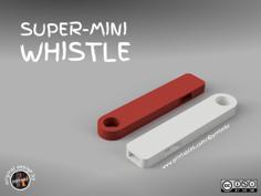 Super-mini WHISTLE! Quick Print! 3D Printer Model