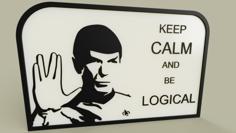 StarTrek – M Spock – Keep Calm And Be Logical 3D Printer Model