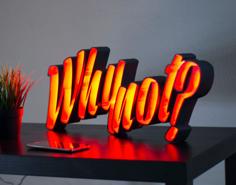 LED Light Letters “Why Not?” 3D Printer Model