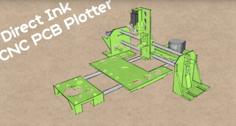 Direct Ink PCB Plotter 3D Printer Model