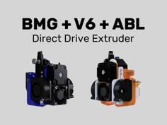 BMG + V6 + ABL Direct Drive Extruder 3D Printer Model