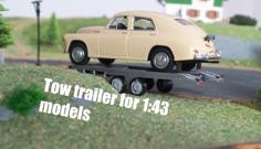 Tow Trailer For 1:43 Models/cars. 3D Printer Model