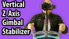 Vertical Z ( 4th ) Axis Gimbal Stabilizer 3D Printer Model